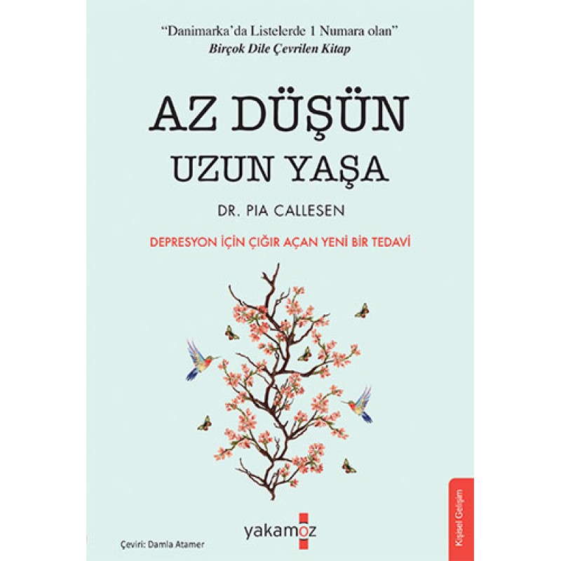 Az Düşün Uzun Yaşa Az Düşün Uzun Yaşa