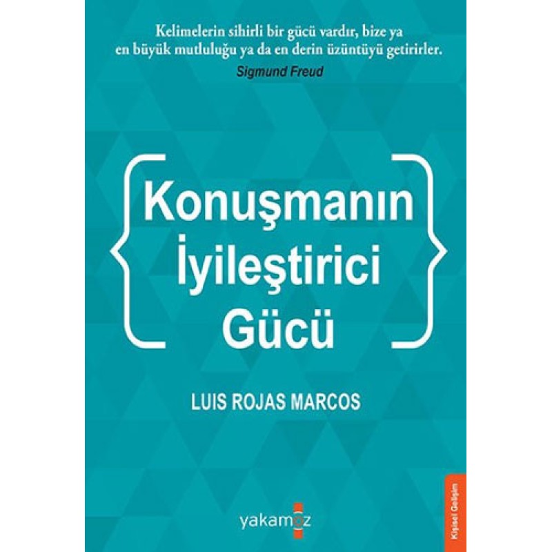 Konuşmanın İyileştirci Gücü Konuşmanın İyileştirci Gücü