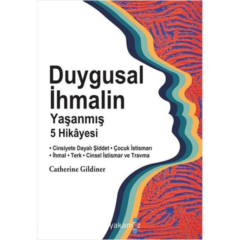 Duygusal İhmalin Yaşanmış 5 Hikayesi Duygusal İhmalin Yaşanmış 5 Hikayesi