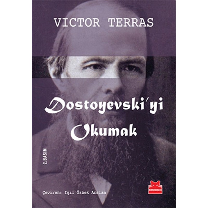 Dostoyevski’yi Okumak Dostoyevski’yi Okumak