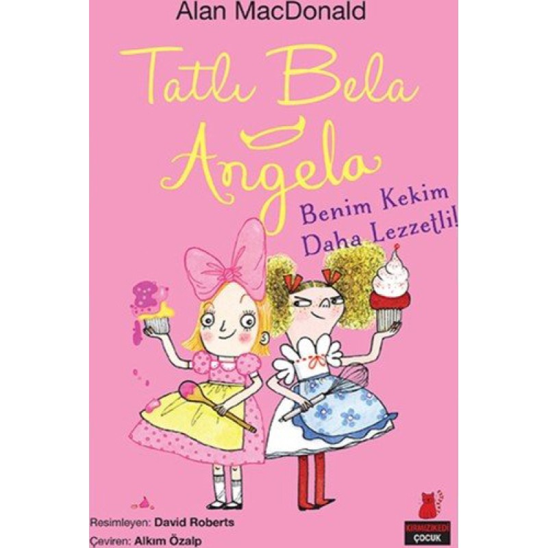 Tatlı Bela Angela - Benim Kekim Daha Lezzetli!