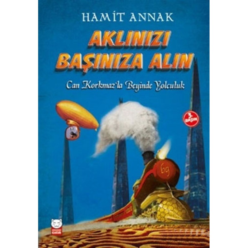 Aklınızı Başınıza Alın Aklınızı Başınıza Alın