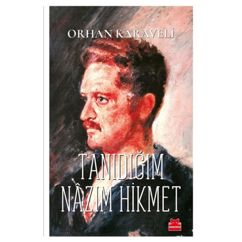 Tanıdığım Nazım Hikmet Tanıdığım Nazım Hikmet