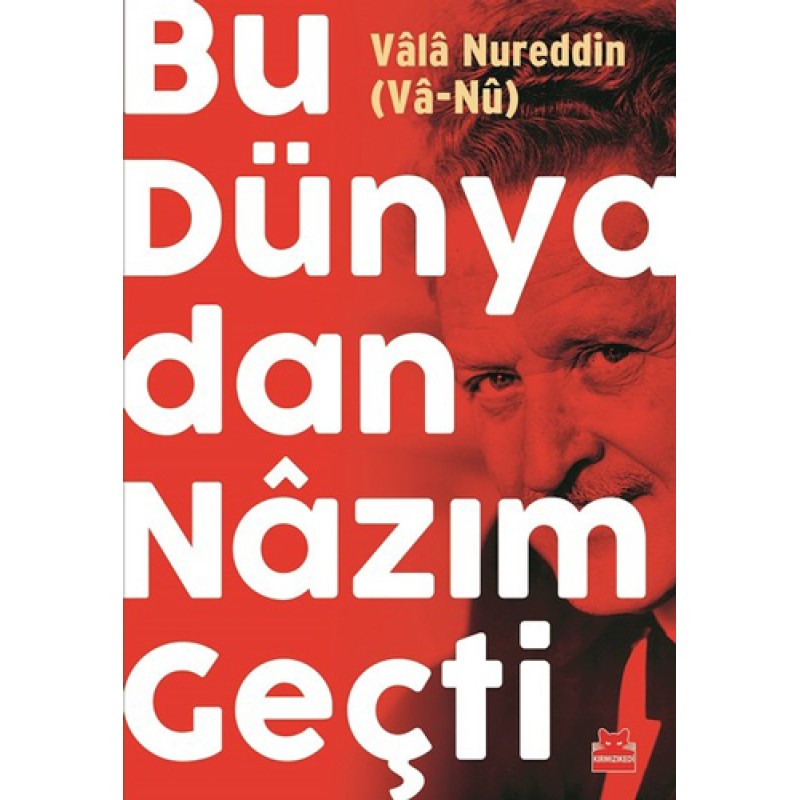Bu Dünyadan Nazım Geçti Bu Dünyadan Nazım Geçti
