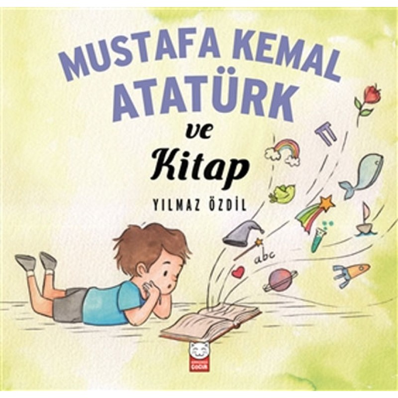 Mustafa Kemal Atatürk ve Kitap Mustafa Kemal Atatürk ve Kitap