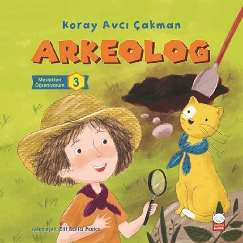 Meslekleri Öğreniyorum 3 - Arkeolog Meslekleri Öğreniyorum 3 - Arkeolog