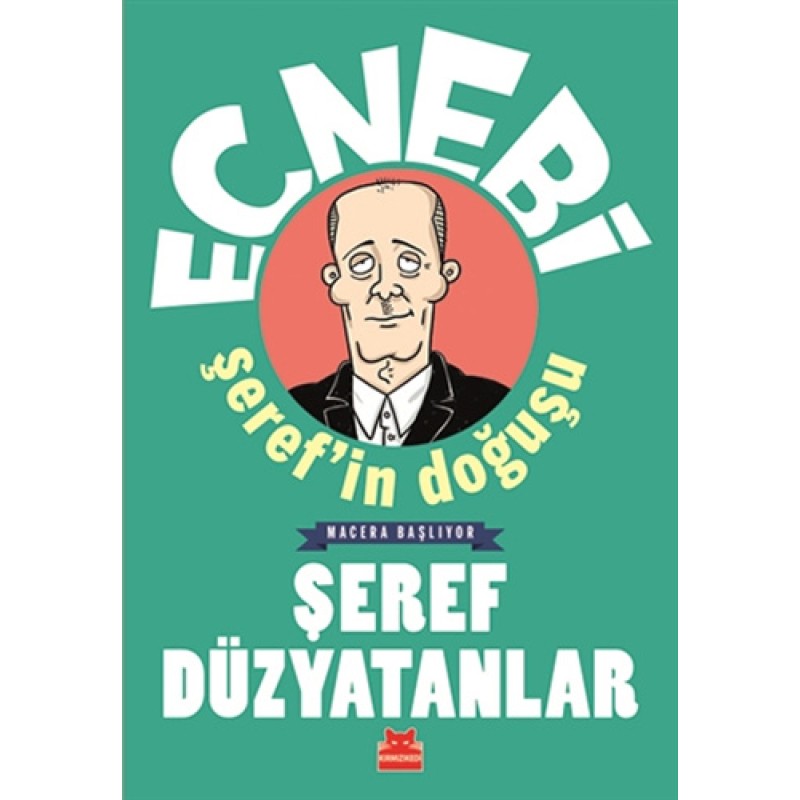 Ecnebi Şeref’in Doğuşu Ecnebi Şeref’in Doğuşu