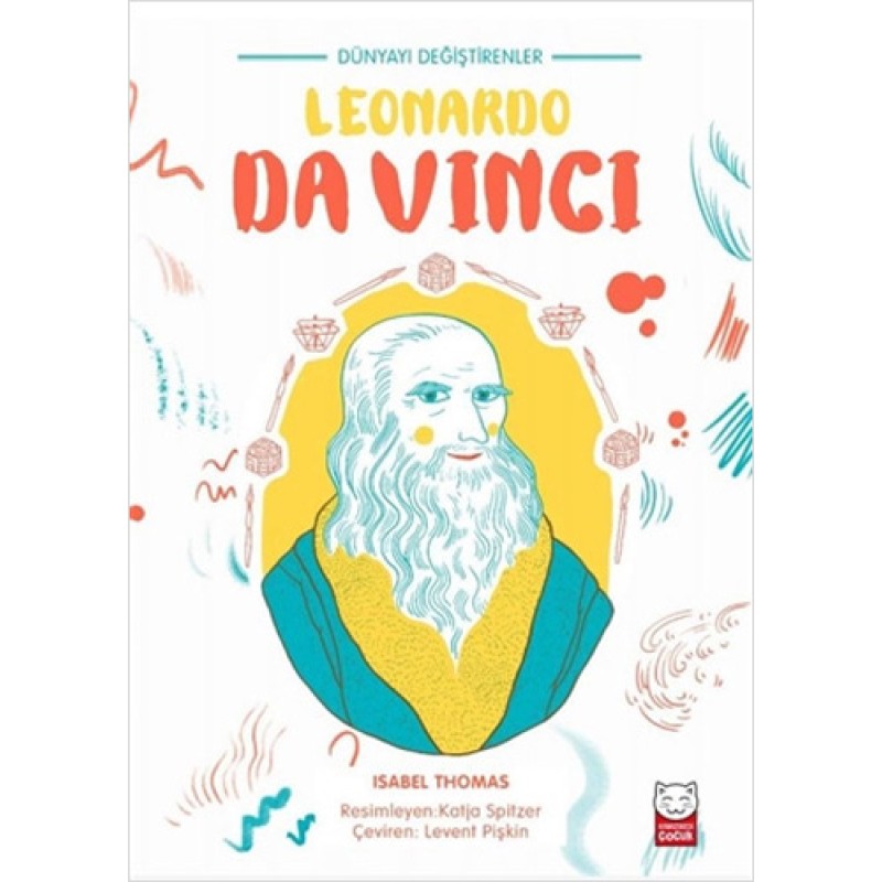 Dünyayı Değiştirenler - Leonardo Da Vinci Dünyayı Değiştirenler - Leonardo Da Vinci