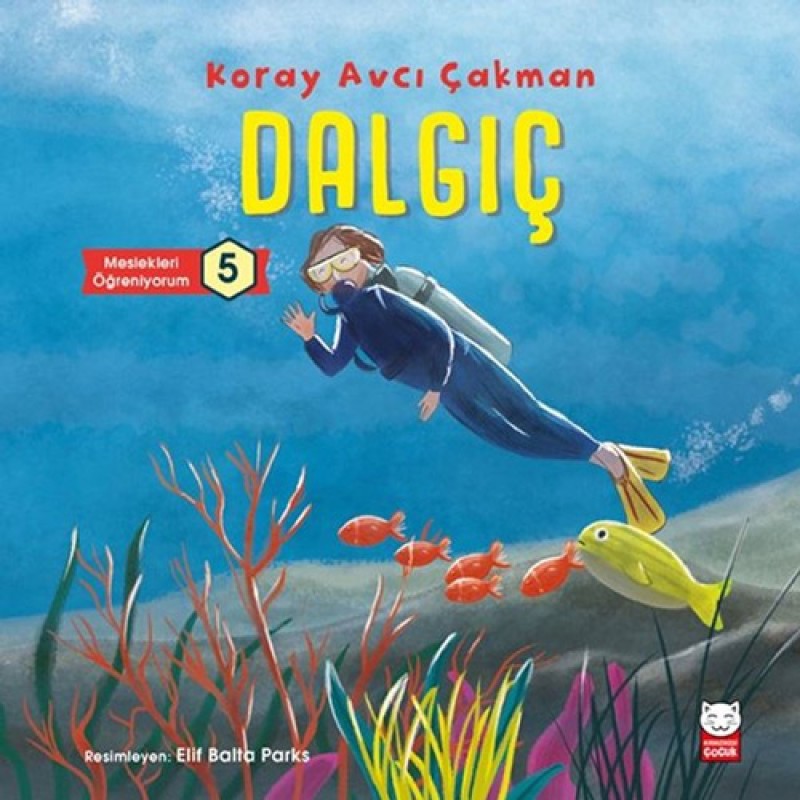 Dalgıç - Meslekleri Öğreniyorum 5 Dalgıç - Meslekleri Öğreniyorum 5