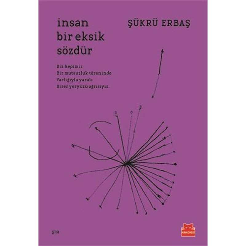 İnsan Bir Eksik Sözdür İnsan Bir Eksik Sözdür