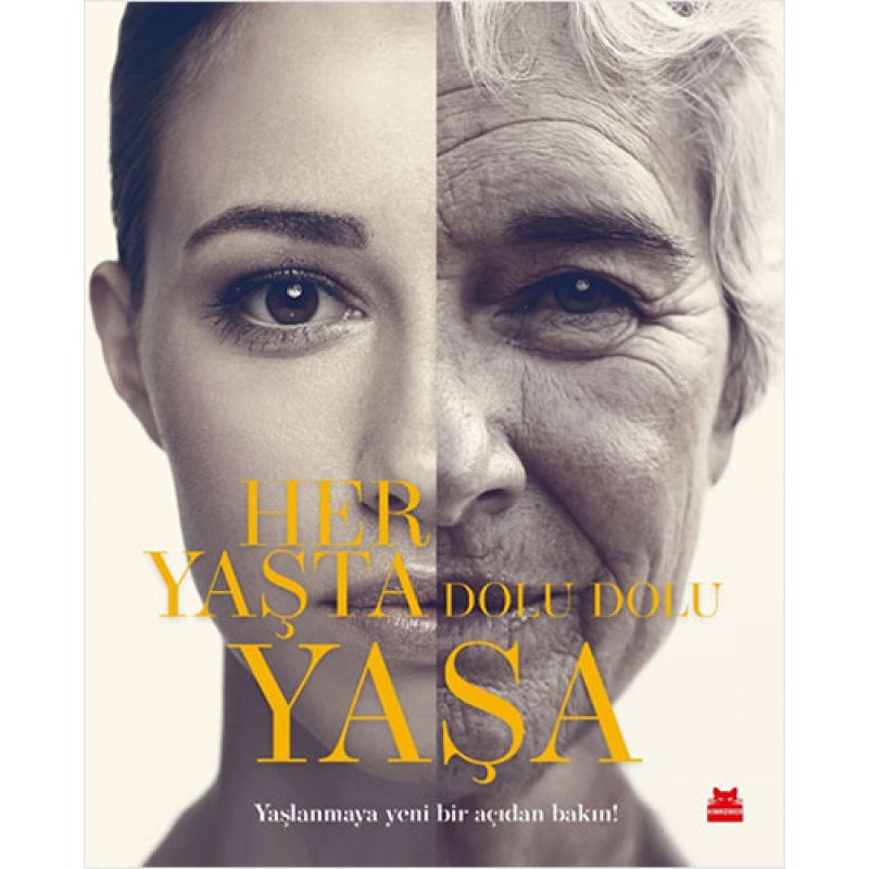 Her Yaşta Dolu Dolu Yaşa (Ciltli) Her Yaşta Dolu Dolu Yaşa (Ciltli)