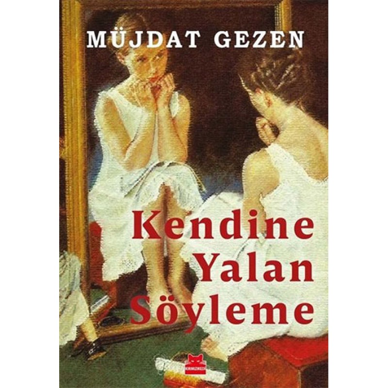 Kendine Yalan Söyleme Kendine Yalan Söyleme