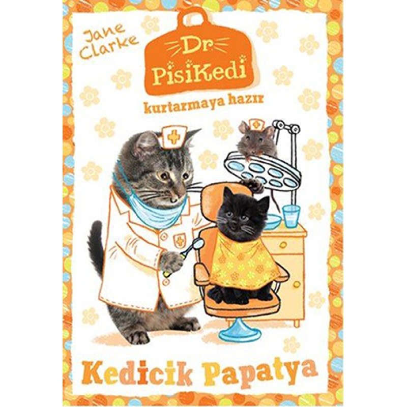 Dr. Pisikedi Kurtarmaya Hazır - Kedicik Papatya Dr. Pisikedi Kurtarmaya Hazır - Kedicik Papatya