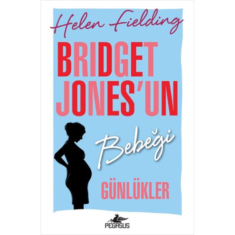 Bridget Jones'un Bebeği - Günlükler Bridget Jones'un Bebeği - Günlükler