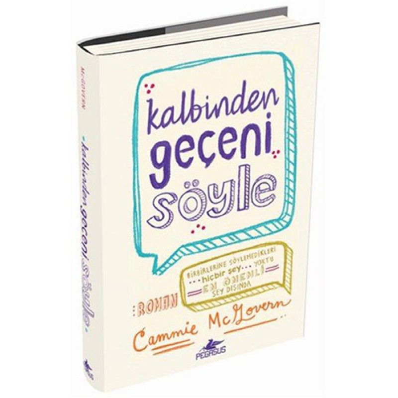 Kalbinden Geçeni Söyle (Ciltli) Kalbinden Geçeni Söyle (Ciltli)
