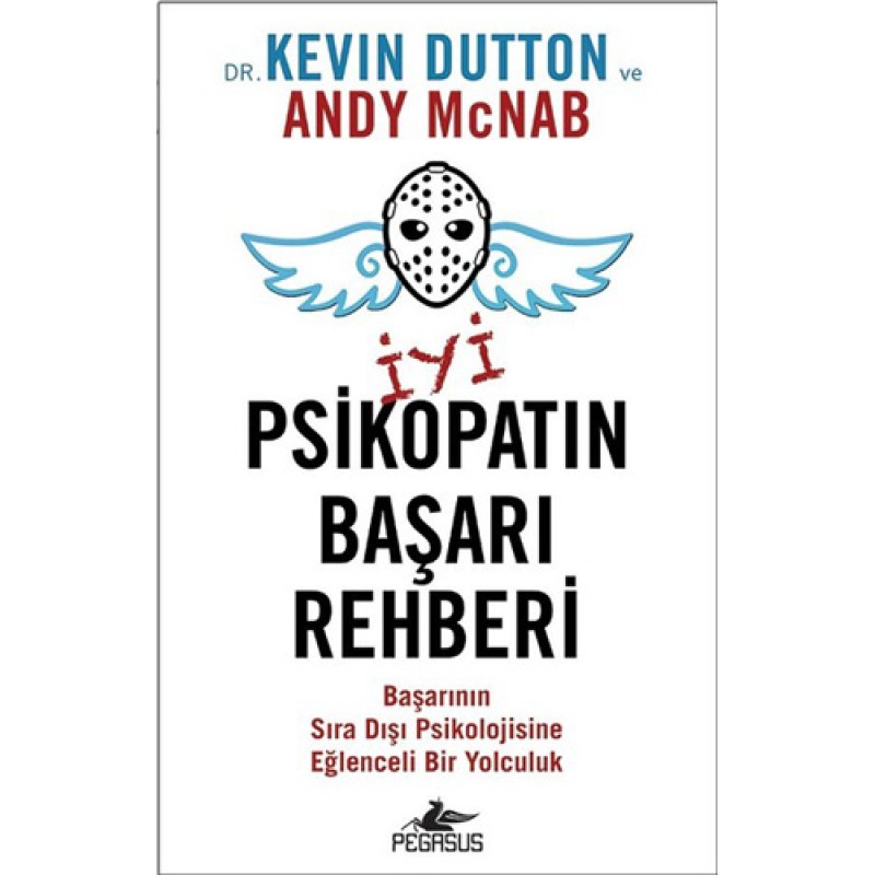 İyi Bir Psikopatın Başarı Rehberi İyi Bir Psikopatın Başarı Rehberi
