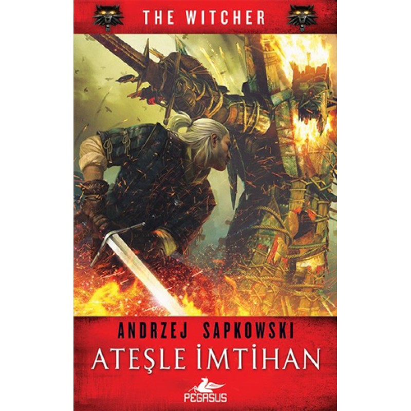 Ateşle İmtihan - The Witcher Serisi 5 Ateşle İmtihan - The Witcher Serisi 5