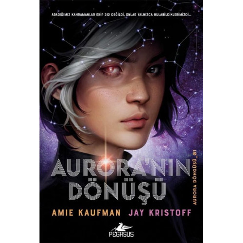 Aurora Döngüsü 1 - Aurora'nın Dönüşü (Ciltli) Aurora Döngüsü 1 - Aurora'nın Dönüşü (Ciltli)