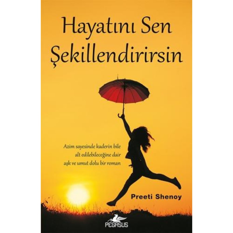 Hayatını Sen Şekillendirirsin Hayatını Sen Şekillendirirsin