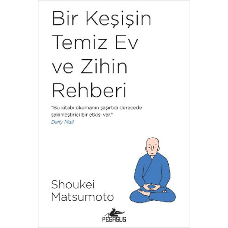 Bir Keşişin Temiz Ev ve Zihin Rehberi Bir Keşişin Temiz Ev ve Zihin Rehberi