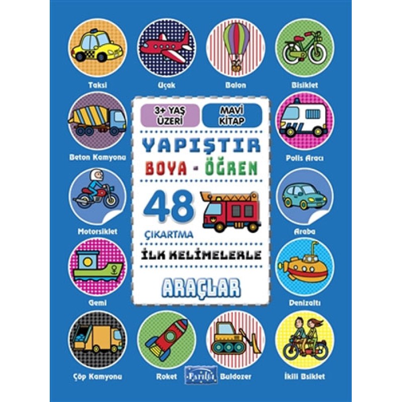 İlk Kelimelerle Araçlar - Yapıştır-Boya-Öğren