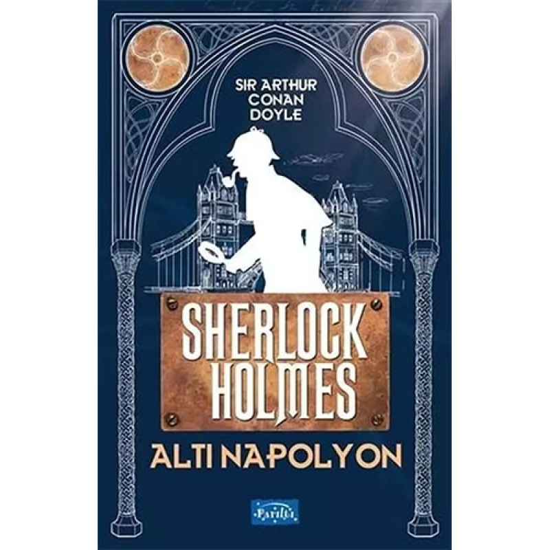 Sherlock Holmes - Altı Napolyon Sherlock Holmes - Altı Napolyon