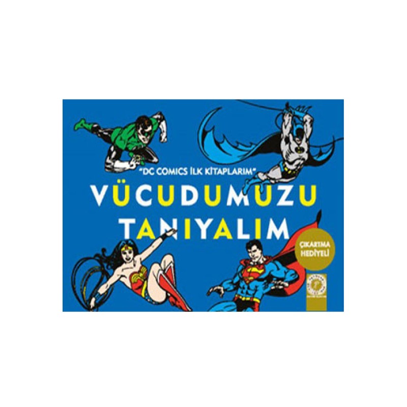 Vücudumuzu Tanıyalım Vücudumuzu Tanıyalım