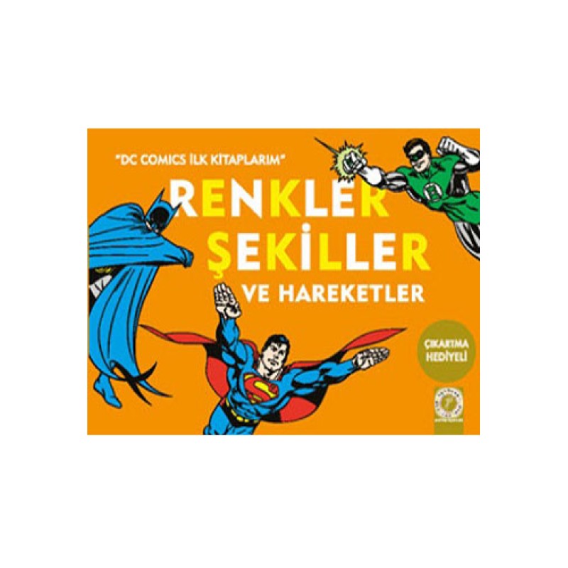 Renkler Şekiller ve Hareketler Renkler Şekiller ve Hareketler