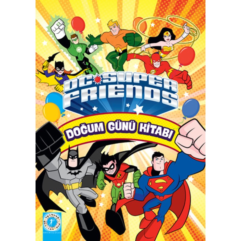 DC Super Friends - Doğum Günü Kitabı DC Super Friends - Doğum Günü Kitabı
