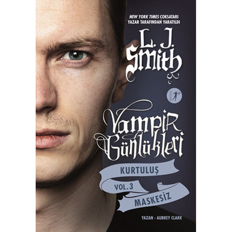 Vampir Günlükleri - Kurtuluş Vol. 3 Maskesiz Vampir Günlükleri - Kurtuluş Vol. 3 Maskesiz