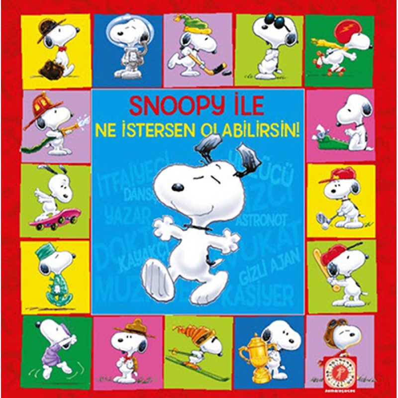 Snoopy ile Ne İstersen Olabilirsin! Snoopy ile Ne İstersen Olabilirsin!