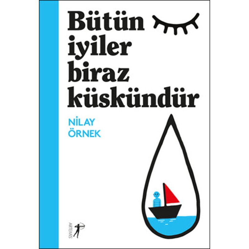 Bütün İyiler Biraz Küskündür Bütün İyiler Biraz Küskündür