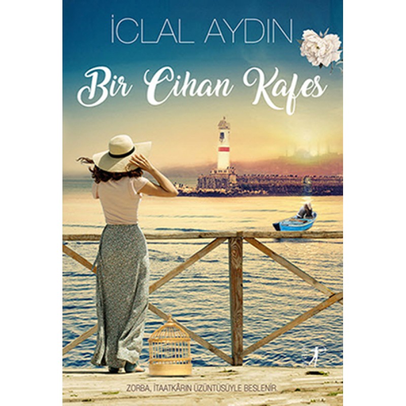 Bir Cihan Kafes (Ciltli) Bir Cihan Kafes (Ciltli)