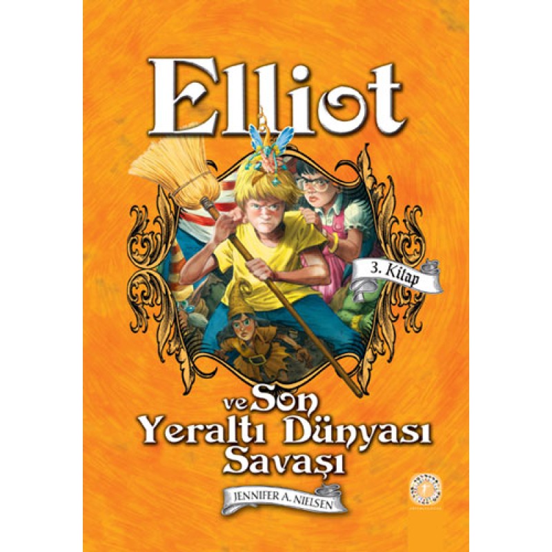 Elliot ve Son Yeraltı Dünyası Savaşı (Ciltli)