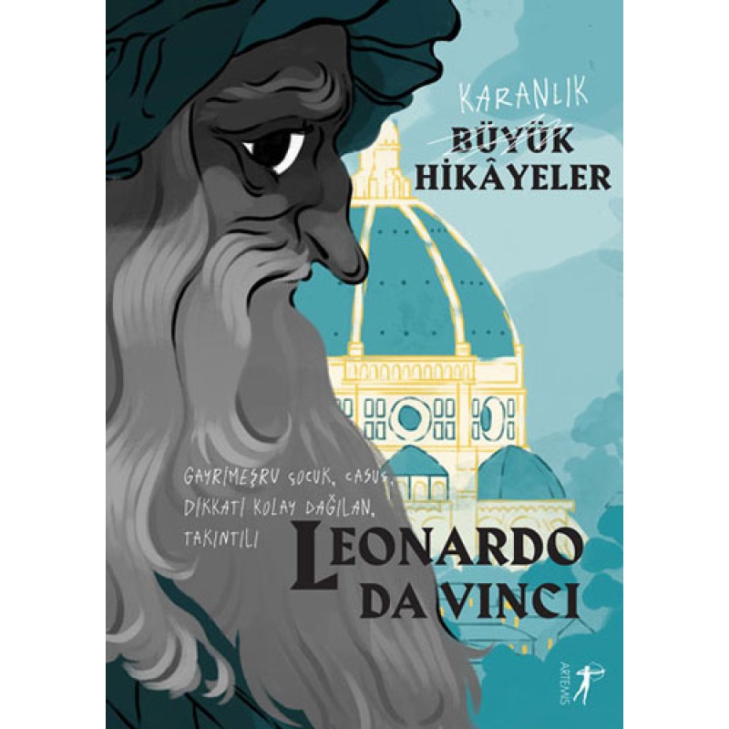 Karanlık Büyük Hikâyeler - Leonardo da Vinci Karanlık Büyük Hikâyeler - Leonardo da Vinci