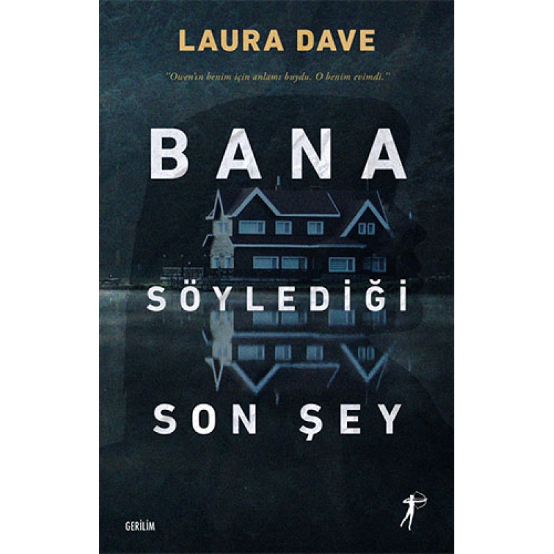 Bana Söylediği Son Şey Bana Söylediği Son Şey