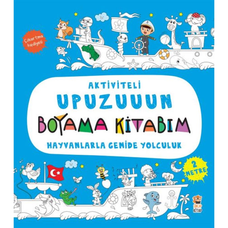 Aktiviteli Upuzuuun Boyama Kitabım - Hayvanlarla Gemide Yolculuk Aktiviteli Upuzuuun Boyama Kitabım - Hayvanlarla Gemide Yolculuk