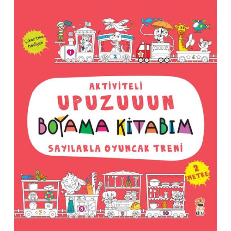 Aktiviteli Upuzuuun Boyama Kitabım - Sayılarla Oyuncak Treni Aktiviteli Upuzuuun Boyama Kitabım - Sayılarla Oyuncak Treni