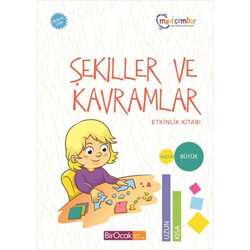 Şekiller ve Kavramlar Etkinlik Kitabı (48 Ay ve Üzeri) Şekiller ve Kavramlar Etkinlik Kitabı (48 Ay ve Üzeri)