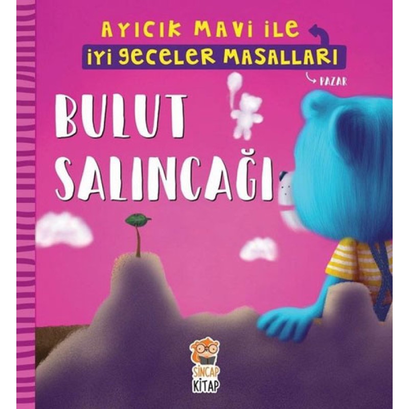 Ayıcık Mavi İle İyi Geceler Masalları - Bulut Salıncağı