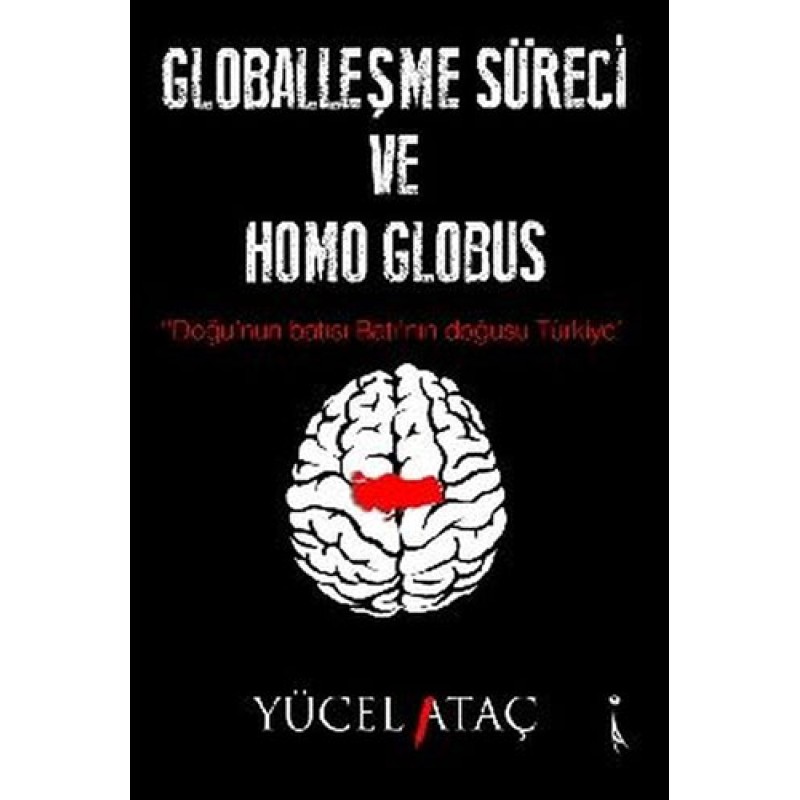 Globalleşme Süreci ve Homo Globus Globalleşme Süreci ve Homo Globus