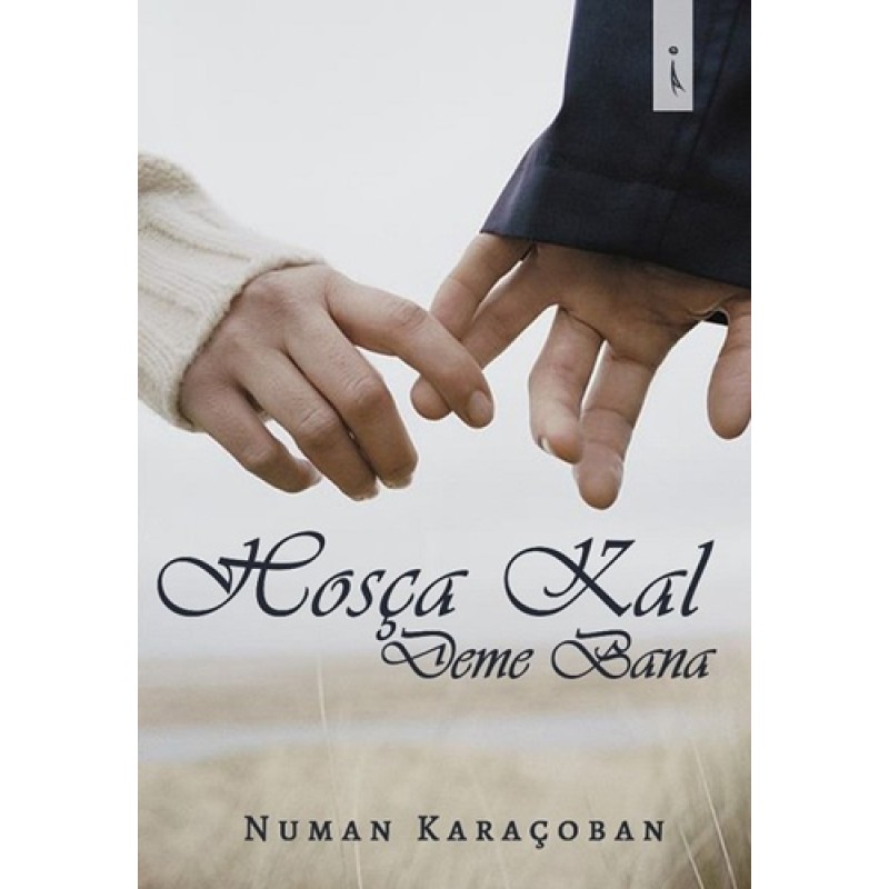 Hoşça Kal Deme Bana Hoşça Kal Deme Bana