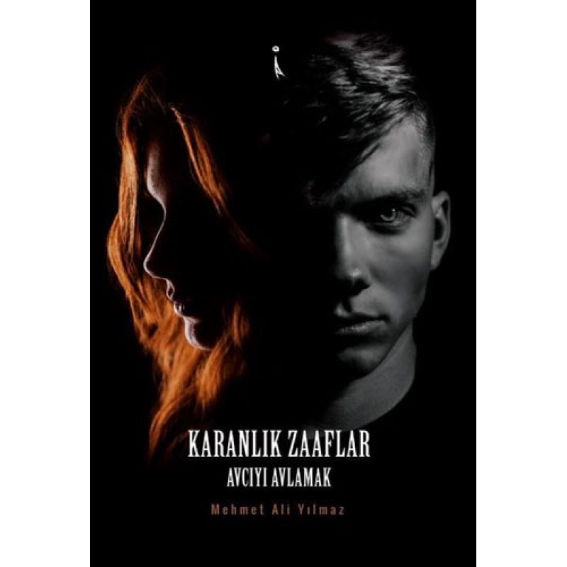 Karanlık Zaaflar - Avcıyı Avlamak