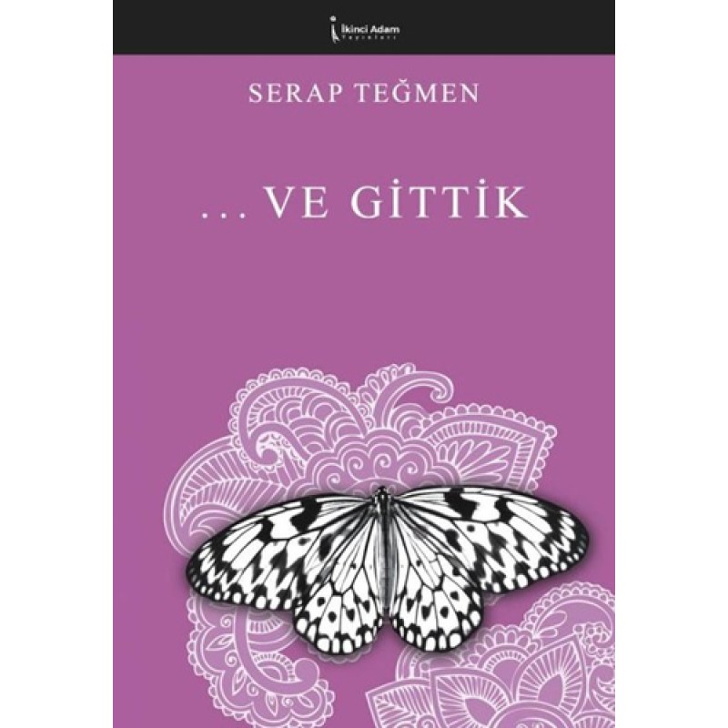 ... Ve Gittik ... Ve Gittik