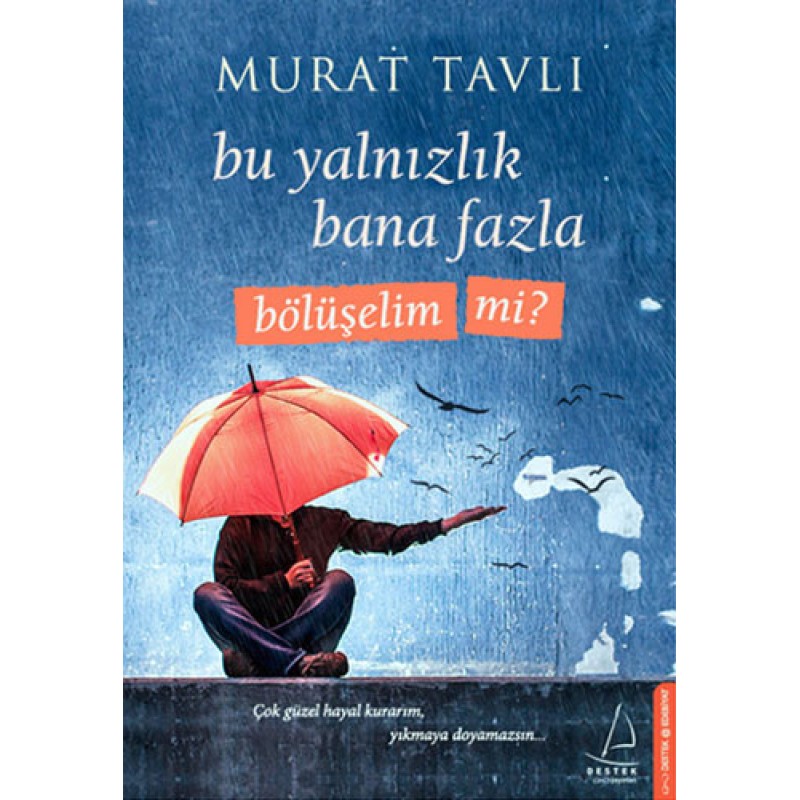 Bu Yalnızlık Bana Fazla Bölüşelim mi?