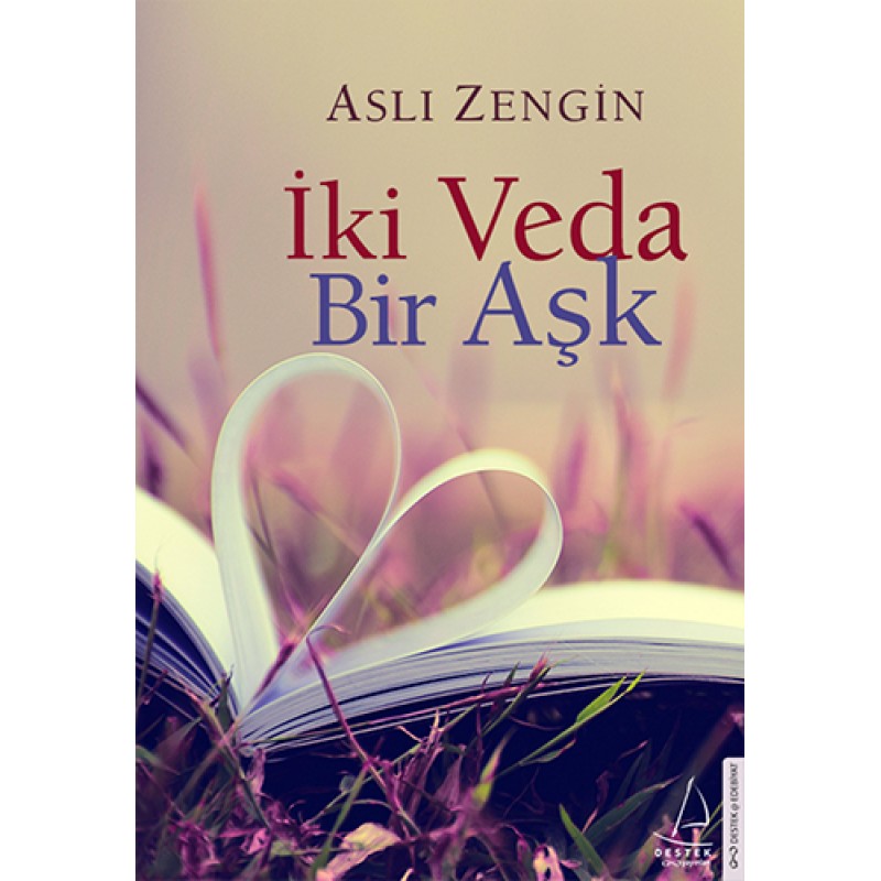 İki Veda Bir Aşk İki Veda Bir Aşk