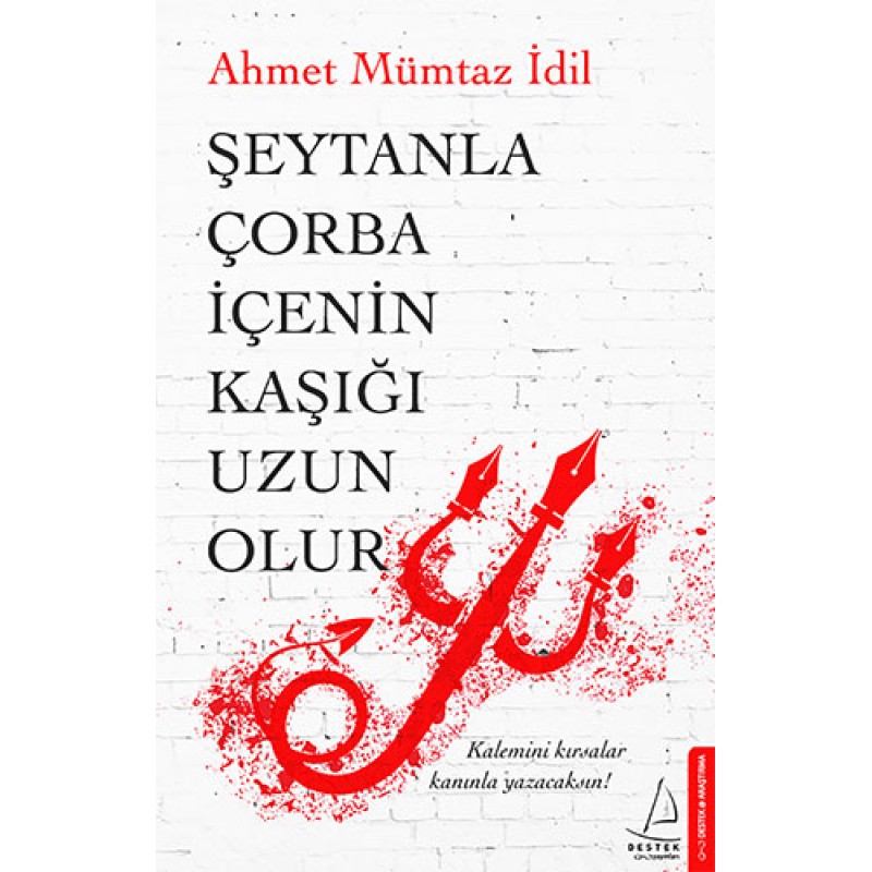 Şeytanla Çorba İçenin Kaşığı Uzun Olur Şeytanla Çorba İçenin Kaşığı Uzun Olur