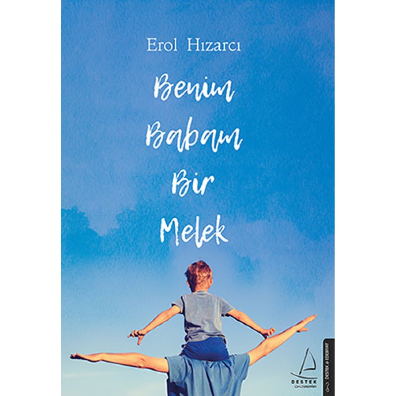 Benim Babam Bir melek Benim Babam Bir melek