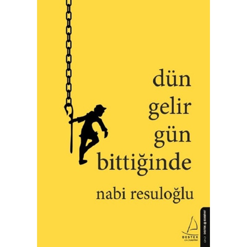 Dün Gelir Gün Bittiğinde Dün Gelir Gün Bittiğinde