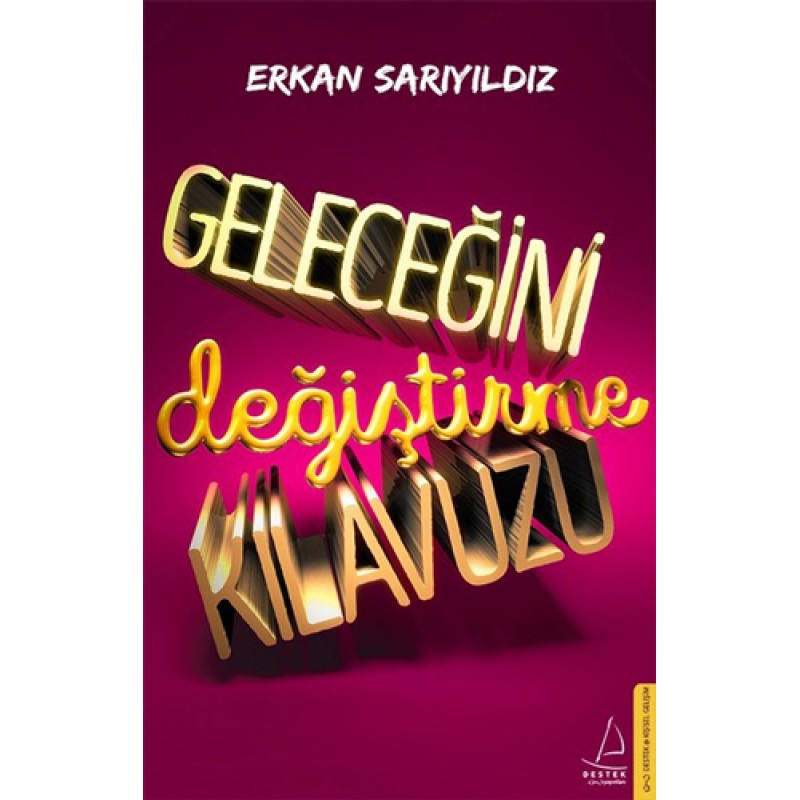 Geleceğini Değiştirme Kılavuzu Geleceğini Değiştirme Kılavuzu